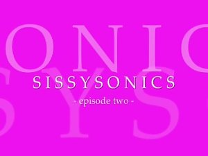 Sissysonics 2.