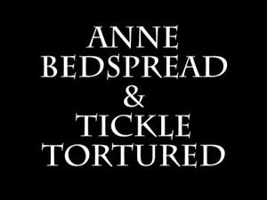 Anne Bedspread Tickle Tortured
